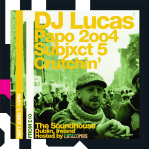 DJ Lucas – hosted by Catacombs